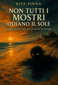 Teaser video della raccolta “Non tutti i mostri odiano il sole” di Rita Pinna